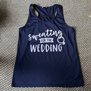 NWOT “Sweating for the Wedding” tank